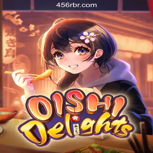 Exploring the Vibrant World of OishiDelights on 456R.COM Platform-Oficial Slots Brasil